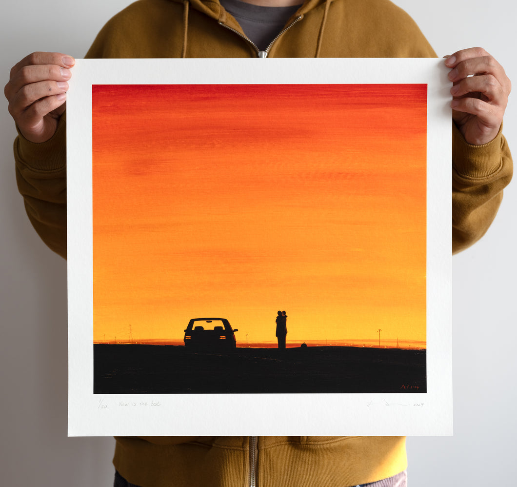 Now is the Best/Limited prints